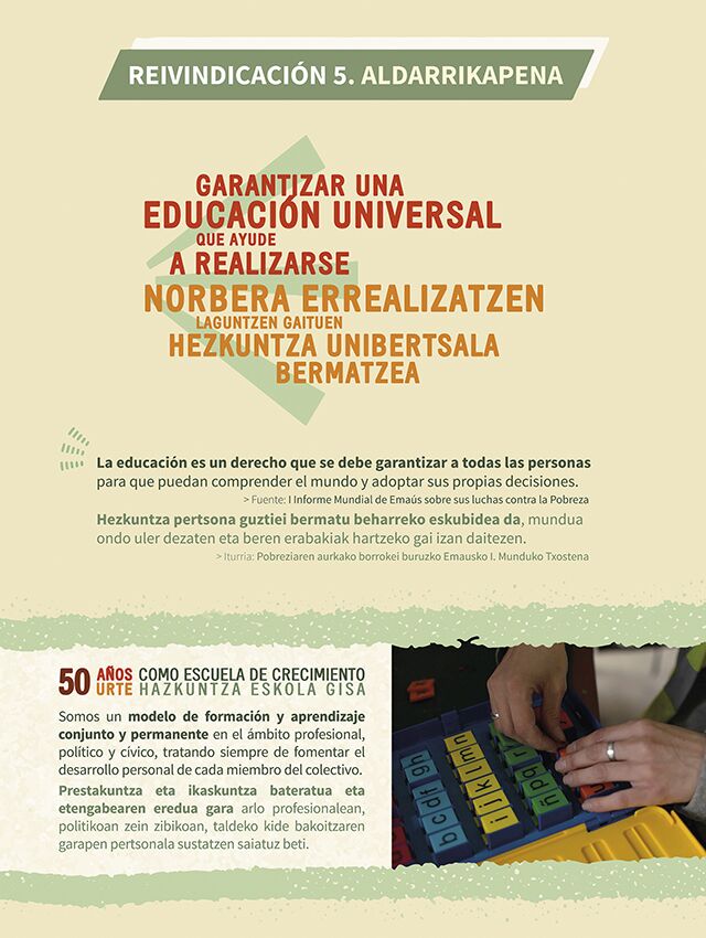 Reivindicación 5: Garantizar una educación universal que ayude a realizarse. Somos un modelo de formación y aprendizaje conjunto y permanente en el ámbito profesional, político y cívico